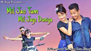 Mil Jao Tum mil Jaye Duniya a new Heart Touching Romantic Love Story