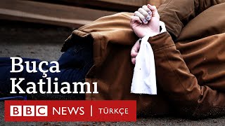 Buça Katliamı: Ruslar Ukrayna'da savaş suçu mu işledi? | BBC'nin özel görüntüleri