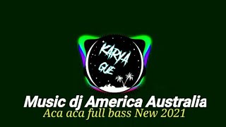 Music dj amerika Australia kasihan deh loh full bass new 2022