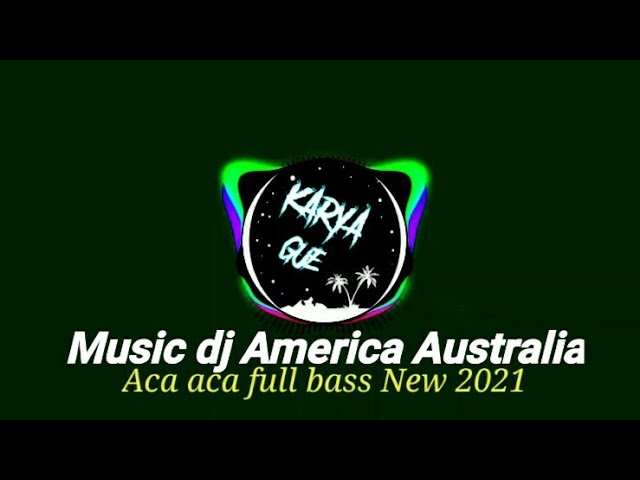 Music dj amerika Australia kasihan deh loh full bass new 2022 class=