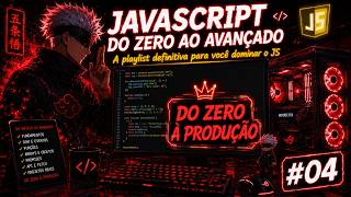 Aprendendo JavaScript Do Zero ao Avançado | Dia 04