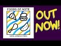 New album &#39;Foods of Note&#39; OUT NOW!