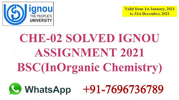 CHE-02 SOLVED IGNOU ASSIGNMENT 2021 II BSC INORGANIC CHEMISTRY ASSIGNMENT