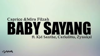 Baby Sayang - Caprice & Mira Filzah ft.Kid santhe, Carlolitto & Zynakal (lirik)