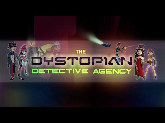 The Dystopian Detective Agency Trailer