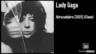Lady Gaga  Abracadabra 2025 clean