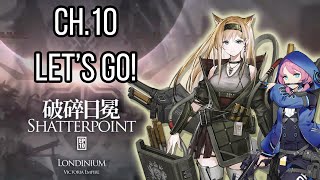 Are you ready for Chapter 10?! | Arknights