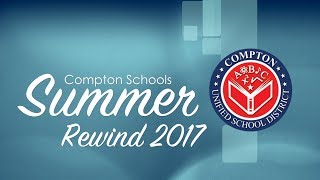 Compton Schools Summer Rewind 2017