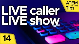 How to Bring LIVE Callers on Your LIVE Show!  ATEM Mini Tip 14