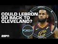 Cleveland might be on lebron james list of options  hembo  greeny