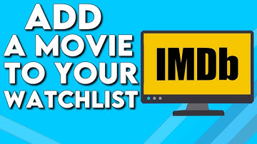 How To Add a Movie Or a Film To Your Watchlist on IMDb on PC