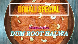 DUM ROOT HALWA Recipe | DIWALI SPECIAL SWEET DIWALI DEEPAVALI | HOME MADE HALWA RECIPE IN TAMIL