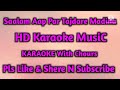 #Saalam Aap Par Tajdare Madina-KARAOKE Mp3 Song