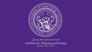 K-State Commencement - Spring 2016 | Architecture, Planning & Design