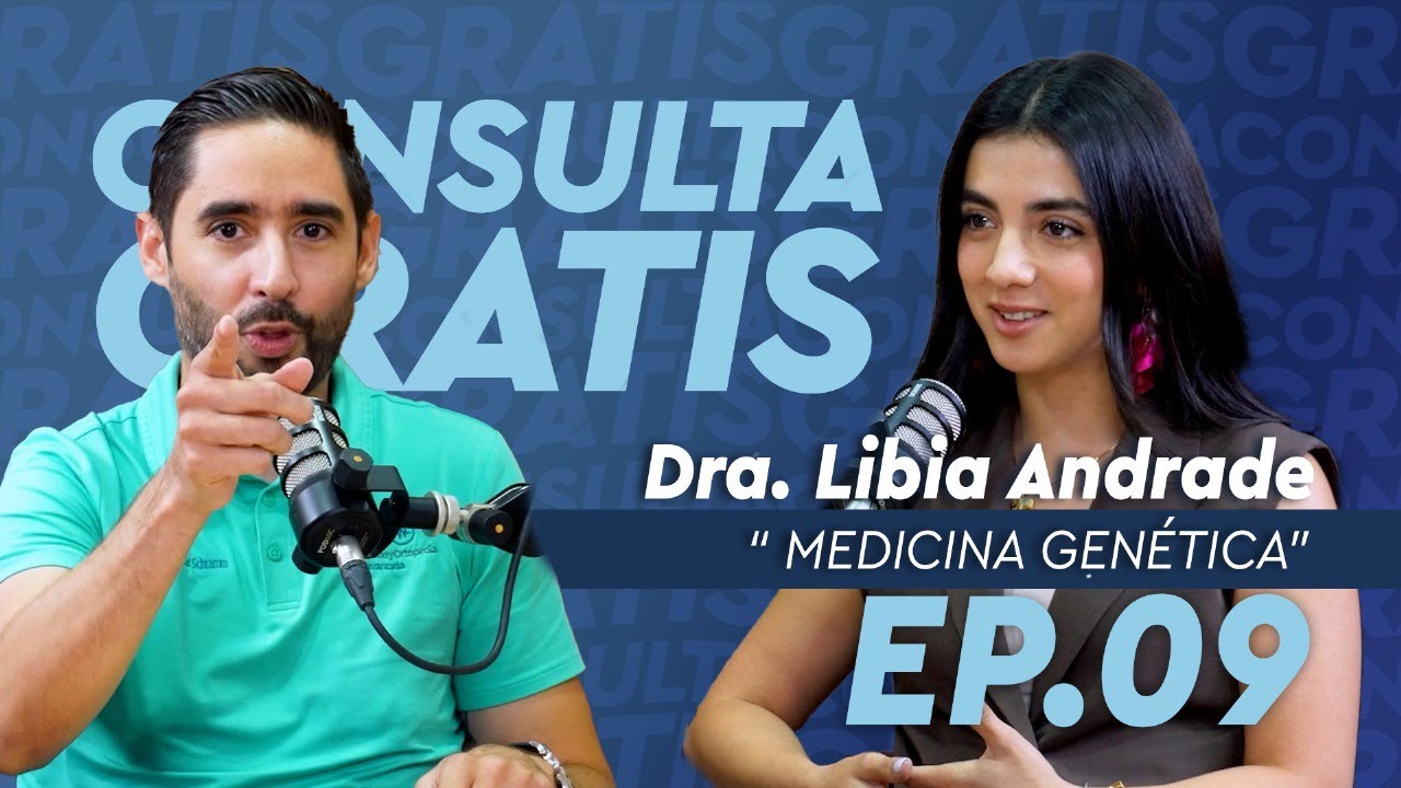 T 03 EP09. - Medicina Genetica con la Dra. Libia Andrade