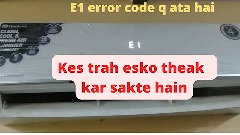 how to solve E1 error in dawlance dc inverter air conditioner