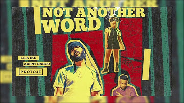 Protoje - Not Another Word {ft. Lila Iké & Agent Sasco} Lyrics (Lyric Video)