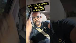 What do you think about night driving glasses?