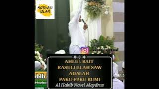 AHLUL BAIT RASULULLAH SAW ADALAH PAKU-PAKU BUMI || Al Habib Novel Alaydrus
