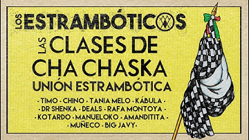 Los Estrambóticos - Las Clases del Cha Chaska / Unión Estrambótica