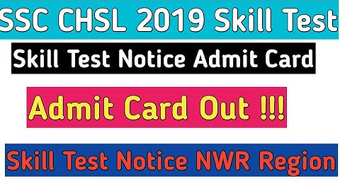 SSC CHSL 2019 Skill Test Notice admit card out official notice skill test/admit card out chsl 2019