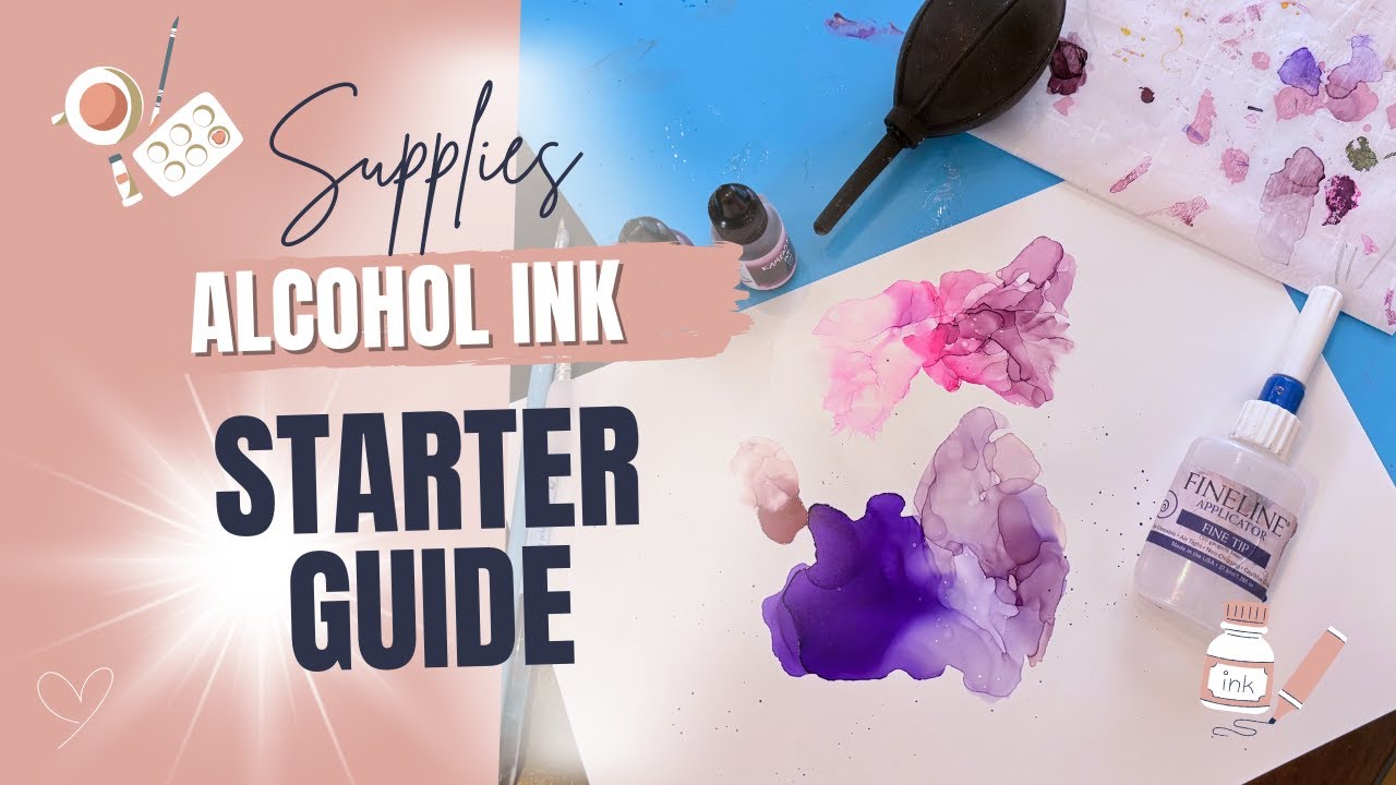 Starter Guide ALCOHOL INK Supplies - YouTube