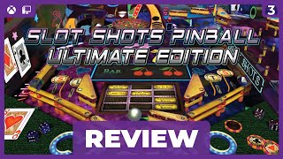 Indie Pinball Has Peaked Slot Shots Pinball Ultimate Edition Review