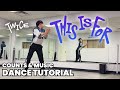 TWICE THIS IS FOR Dance Tutorial Mirrored COUNTS SLOW MUSIC CHORUS Kpoptutorial TWICE THIS IS FOR Dance Tutorial Mirrored COUNTS SLOW MUSIC CHORUS Kpoptutorial