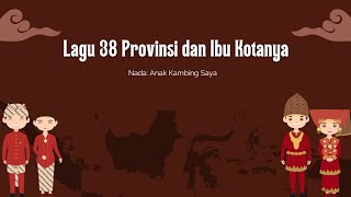 MUDAH DIHAFAL‼️Lirik Lagu 38 Provinsi dan Ibu Kotanya || Keragaman Budaya Daerah di Indonesia