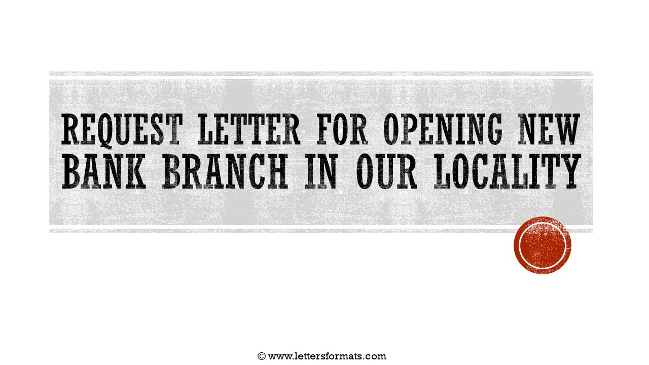 How to Write a Request Letter for New Bank Branch Opening YouTube