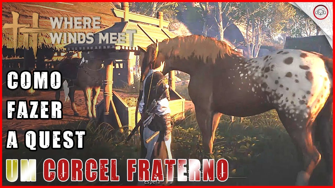 Miniatura do vídeo Where the Wind Meet, Como fazer a Quest Um Corcel Fraterno | Super-dica