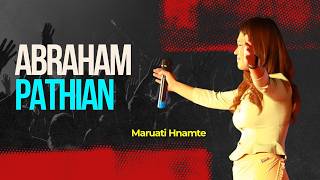Abraham Pathian - Maruati Hnamte