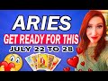 ARIES OMG!  BLOW MY MIND! HUGE OFFER! JULY 22 TO 28