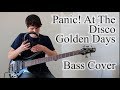 Panic! At The Disco - Golden Days (Bass Cover with tab)