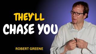 Why People Chase Those Who Ignore Them | Robert Greene Motivational | The Psychology of Attraction
