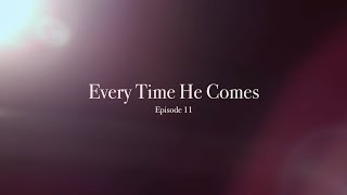 Every Time He Comes - Episode 11 - A True Witness - The Testimony of Ed Byskal
