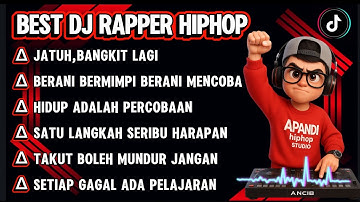 BEST DJ RAPPER HIPHOP || JATUH BANGKIT LAGI || SEMANGAT PERJUANGAN HIDUP || TERBARU 2025 #djhiphop  