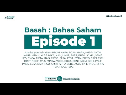 Basah : Bahas Saham Episode 1