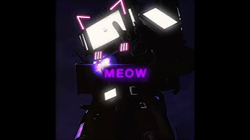 Titan Tv Man/Watchman of Doom Meow Meow Edit | #skibiditoilet #edit #viral #fypシ゚viral