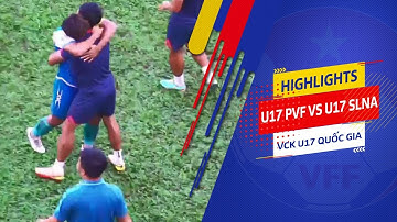 Highlights | U17 PVF vs U17 SLNA | VCK giải bóng đá vô địch U17 Quốc Gia – K – Elec 2022