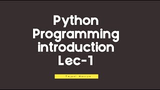 lec 1 Python Programming Introduction