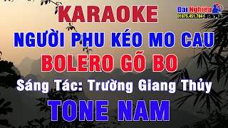 Người Phu Kéo Mo Cau Gõ Bo Karaoke Tone Nam Nhạc Sống Hay Và Dễ Hát || Karaoke Đại Nghiệp