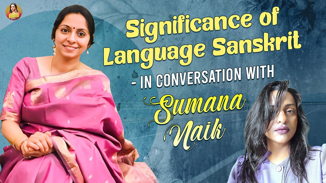 Significance of Language Sanskrit - in conversation with Sumana Naik | Bhagiii Times