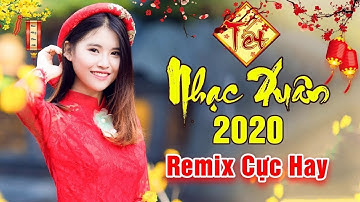 Nhạc Xuân 2020 Mới Nhất - Lk Nhạc Xuân, Nhạc Tết Hay Nhất Lan Tỏa Không Khí Chào Xuân Canh Tý 2020