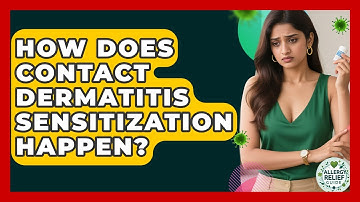 How Does Contact Dermatitis Sensitization Happen? - Allergy Relief Guide