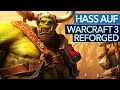 Wut auf Warcraft 3: Reforged - Was ist da schiefgelaufen?