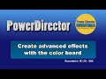 PowerDirector - Creating advanced effects with a color board