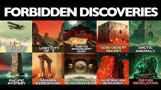 10 Forbidden Expeditions That FOUND What They Shouldn't Have