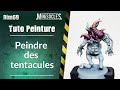 Apprendre la peinture sur figurines [TUTO] : Peindre  des tentacules