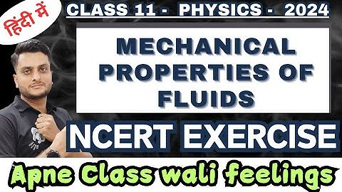 Mechanical Properties of Fluids | NCERT EXERCISE | Physics | Class 11